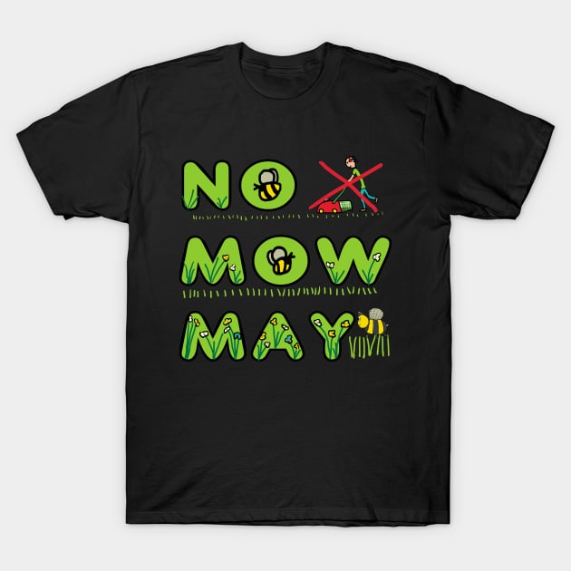 No Mow May T-Shirt by Mark Ewbie